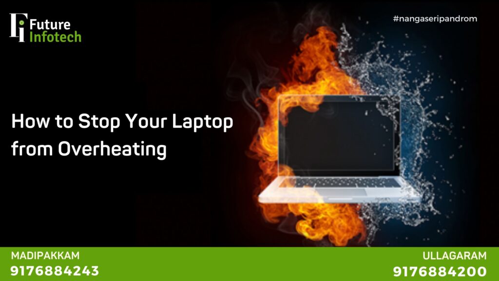 How to Stop Your Laptop from Overheating